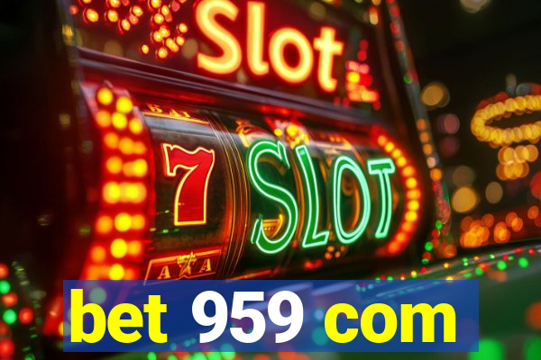 bet 959 com